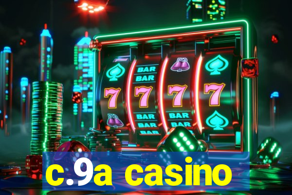 c.9a casino